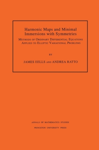 Harmonic Maps and Minimal Immersions with Symmetries (AM-130), Volume 130