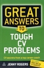 Great Answers to Tough CV Problems
