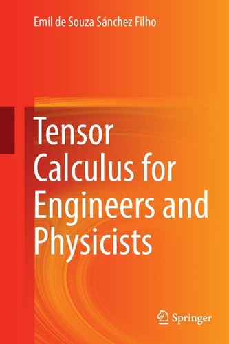 Tensor Calculus for Engineers and Physicists