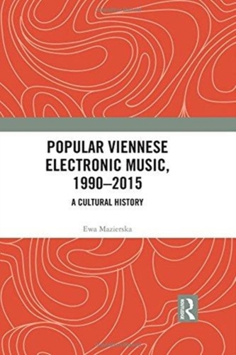 Popular Viennese Electronic Music, 1990-2015
