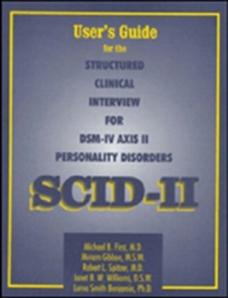 User's Guide for the Structured Clinical Interview for DSM-IV Axis II Personality Disorders
