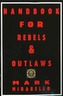 Handbook for Rebels and Outlaws