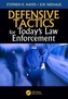 Defensive Tactics for Today's Law Enforcement