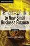 Banker's Guide to New Small Business Finance