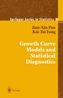 Growth Curve Models and Statistical Diagnostics