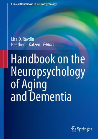 Handbook on the Neuropsychology of Aging and Dementia