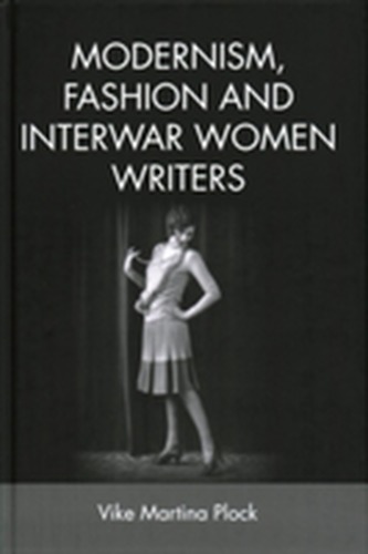 Modernism, Fashion and Interwar Women Writers