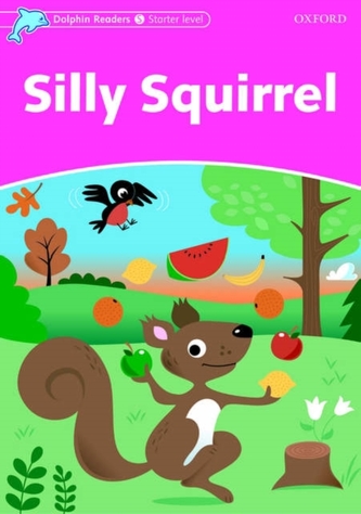 Dolphin Readers Starter Silly Squirrel