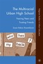 The Multiracial Urban High School