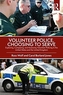 Volunteer Police, Choosing to Serve