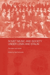 Soviet Music and Society under Lenin and Stalin