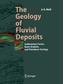 The Geology of Fluvial Deposits