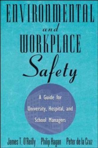 Environmental and Workplace Safety a Guide for University Hospital and School Managers