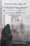 Love In The Age Of Ecological Apocalypse
