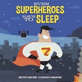 Even Superheroes Have to Sleep