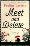 Meet and Delete