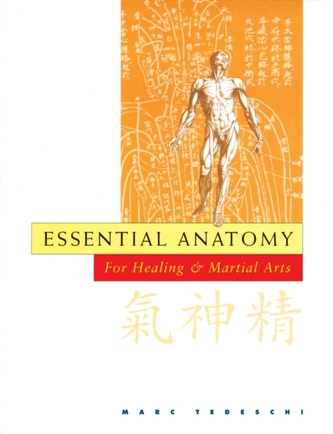 Essential Anatomy For Healing And Martial Arts