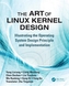 The Art of Linux Kernel Design
