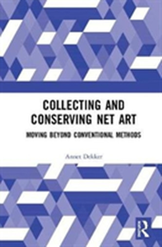 Collecting and Conserving Net Art