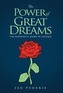 The Power of Great Dreams