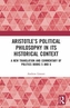 Aristotle's Political Philosophy in its Historical Context
