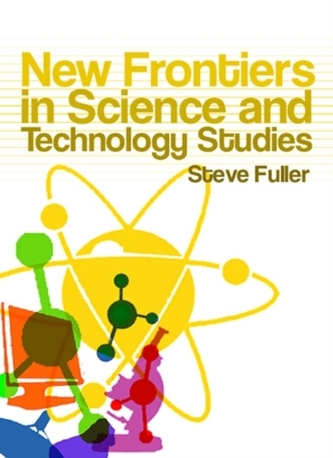 New Frontiers in Science and Technology Studies