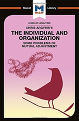 Chris Argyris's Integrating The Individual and the Organization