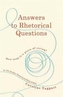 Answers to Rhetorical Questions