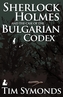 Sherlock Holmes and the Case of the Bulgarian Codex