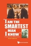 I Am The Smartest Man I Know: A Nobel Laureate's Difficult Journey