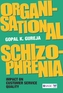 Organisational Schizophrenia