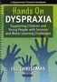 'Hands on' Dyspraxia