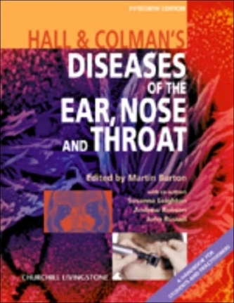 Hall and Colman's Diseases of the Ear, Nose and Throat
