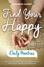 Find Your Happy - Daily Mantras