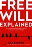 Free Will Explained