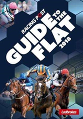 Racing Post Guide to the Flat 2018