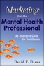 Marketing for the Mental Health Professional