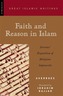 Faith and Reason in Islam