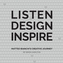 LISTEN DESIGN INSPIRE