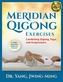 Meridian Qigong Exercises