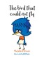 The Bird that Could Not Fly