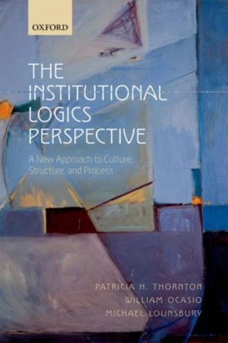 The Institutional Logics Perspective
