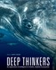 Deep Thinkers