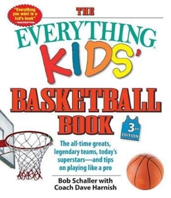 The Everything Kids' Basketball Book, 3rd Edition