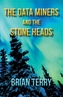 The Data Miners the Stone Heads