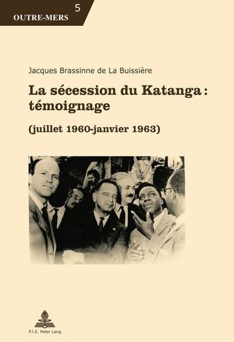 La secession du Katanga : temoignage