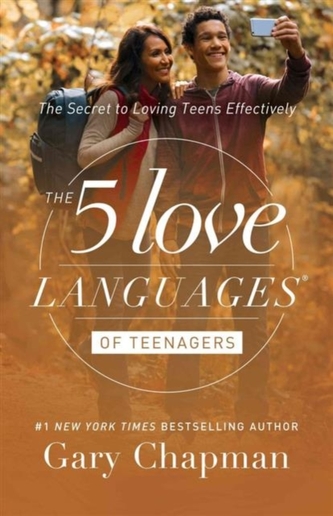 5 LOVE LANGUAGES OF TEENAGERS THE
