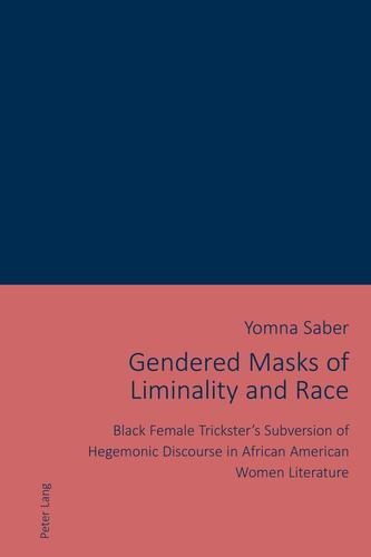 Gendered Masks of Liminality and Race