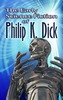 The Early Science Fiction of Philip K. Dick