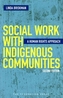 Social Work with Indigenous Communities